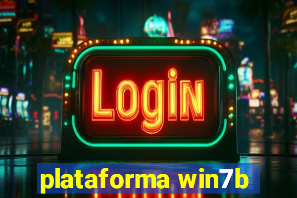 plataforma win7b